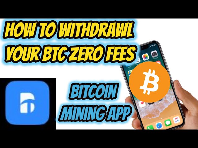 How to Withdrawal from BTC mining app no Fees