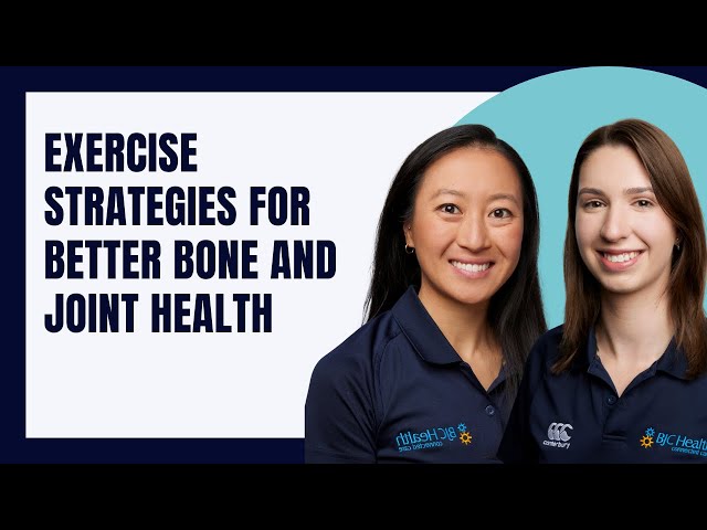 Exercise Strategies for Better Bone and Joint Health