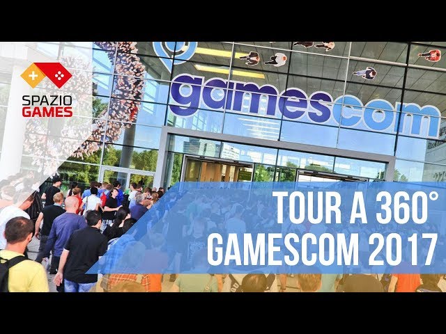 Tour a 360° della fiera - Gamescom 2017 - SpazioGames.it