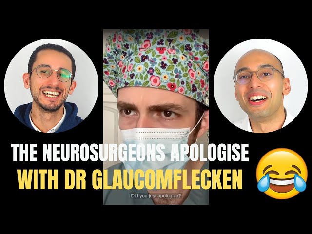 The Neurosurgeons REACT to DR GLAUCOMFLECKEN SURGEON'S APOLOGY 🤣