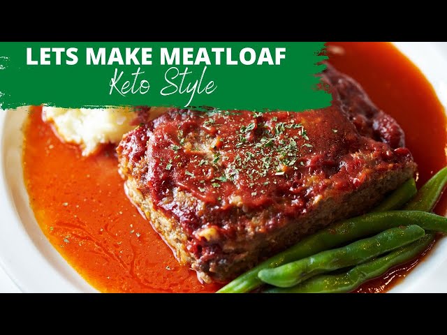 Low Carb Meatloaf | How to Make a Delicious Keto Friendly Meatloaf