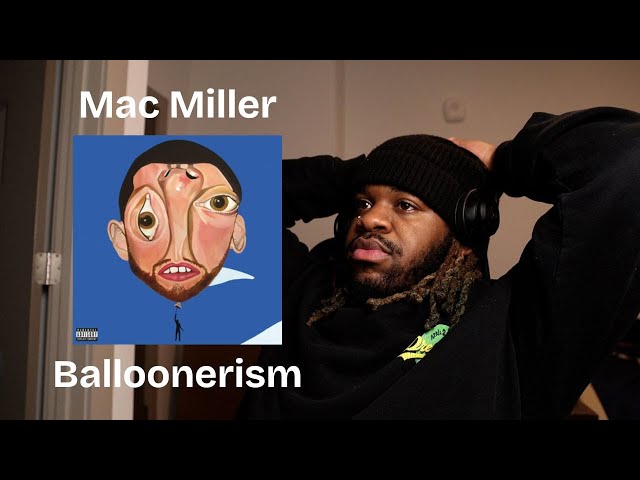 Mac Miller - Balloonerism Album Reaction