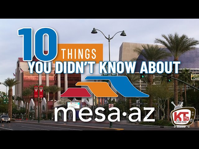 10 Fascinating Facts About Mesa, Arizona | Mesa's Rich History, Culture, and Hidden Gems