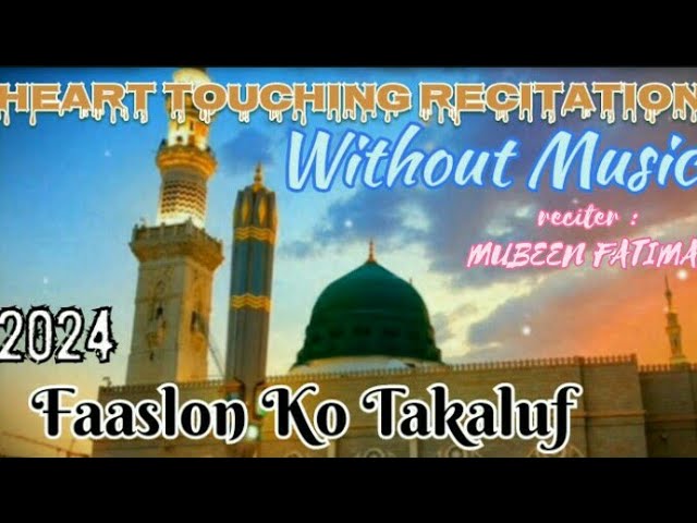 Faslon Ko Takalluf Hai Hum Se Agar || Mubeen Fatima || New Nasheed  2024 #Naat #naat