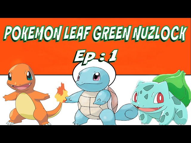 Pokemon Leaf Green Nuzlock Ep 1 : The Story of Carro Begins