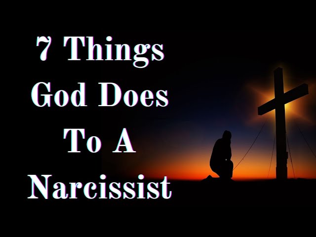 7 Things God Does To A Narcissist