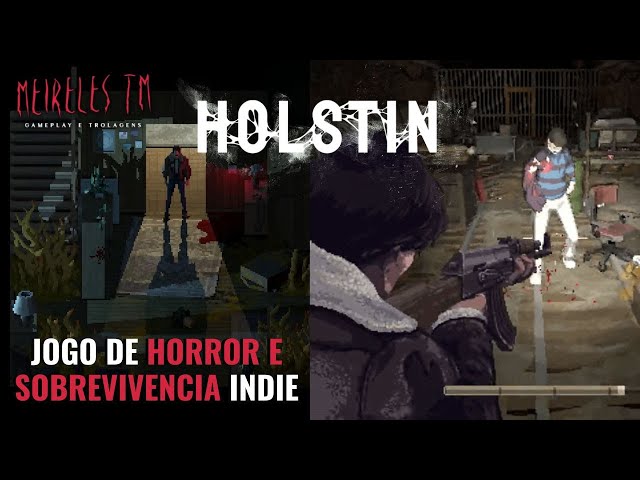 Holstin - Survivor horror que parece dois jogos diferentes