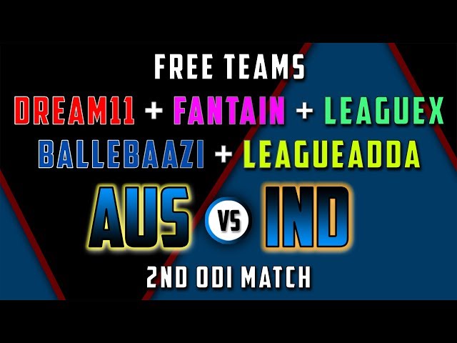 AUS vs IND - 2nd ODI Match | Dream11+BalleBaazi+LeagueAdda+Fantain+LeagueX | Reverie Fantasy