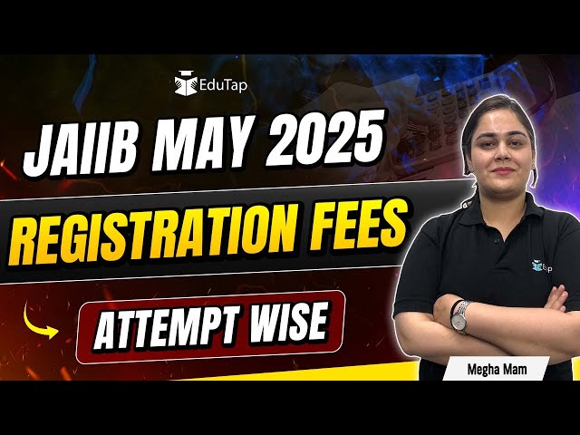 JAIIB Exam Fees 2025 | JAIIB Registration Fees Structure | First & 2nd Attempt Fees For JAIIB 2025