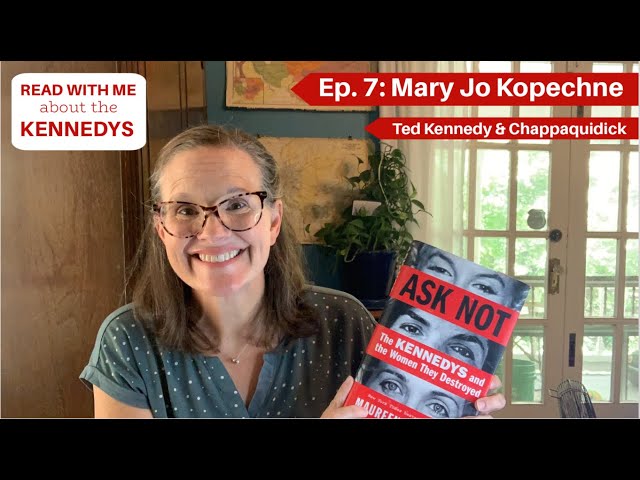 Ask Not: Ep. 7- Mary Jo Kopechne #readalong #kennedyfamily #tedkennedy #chappaquidick #kennedycurse