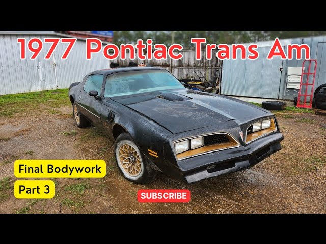 1977 Pontiac Trans Am - Final Bodywork - Part 3