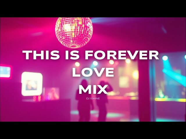 💕 This is Forever Mix 2025 | Smooth, Upbeat & Romantic Hip-Hop, R&B, Pop & EDM Vibes