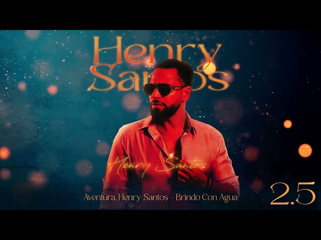 Aventura, Henry Santos - Brindo Con Agua (Visualizer Oficial) | 2.5