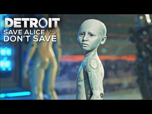 Save Alice vs Don't Save Alice - DETROIT BECOME HUMAN