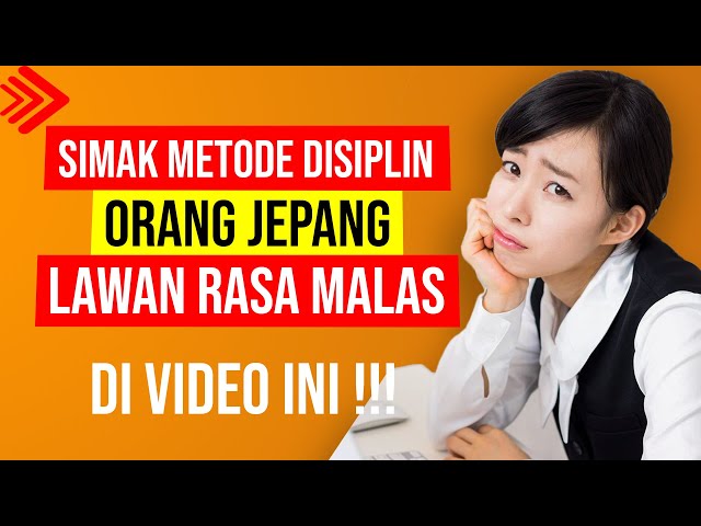 3 Metode Disiplin Orang Jepang Untuk Mengatasi Rasa Malas Yang Patut Kita Tiru - Lawan Sifat Malas !