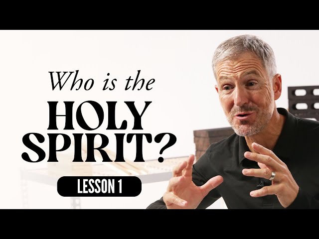 Who Is the Holy Spirit? | Lesson 1 of the Holy Spirit | Study with John Bevere