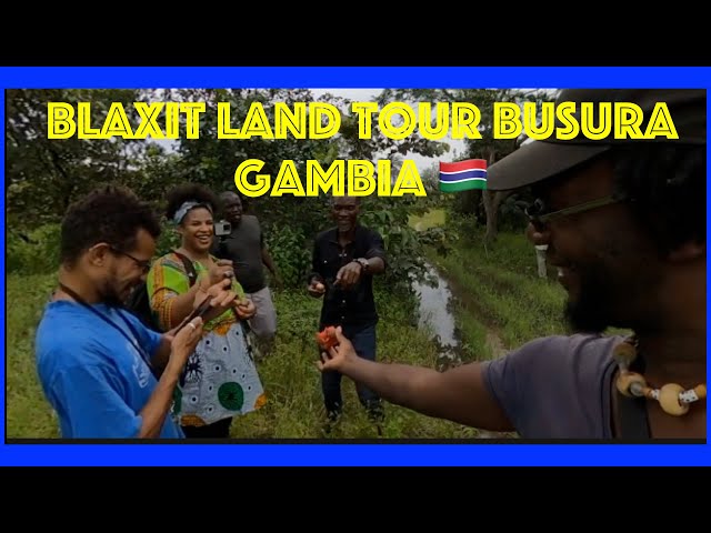 Africa Journey Ep 74 Land Tour With Blaxit In Busura, Gambia 🇬🇲