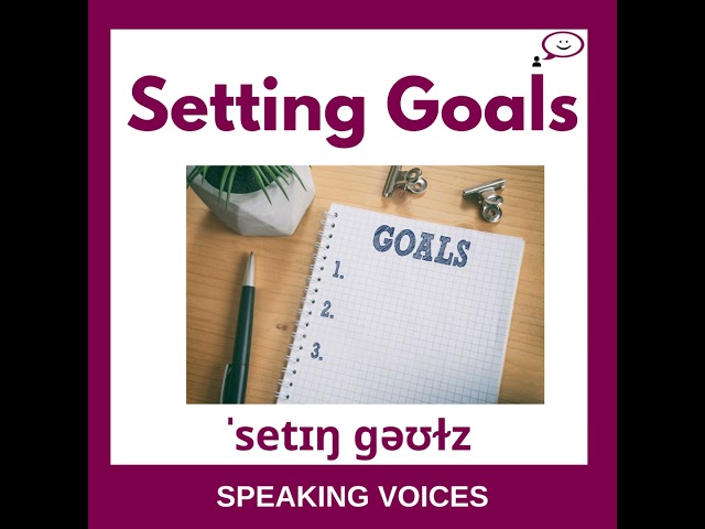 How To Say Setting Goals | British English Pronunciation