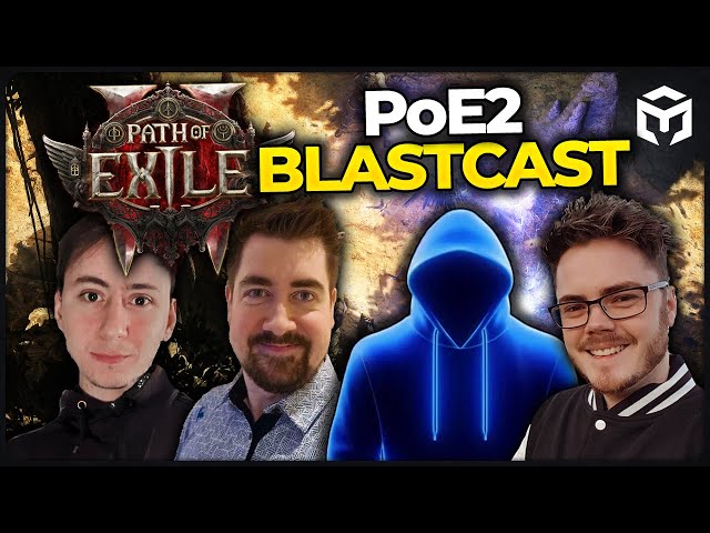 BLASTCAST - Path of Exile 2 Early Access Podcast