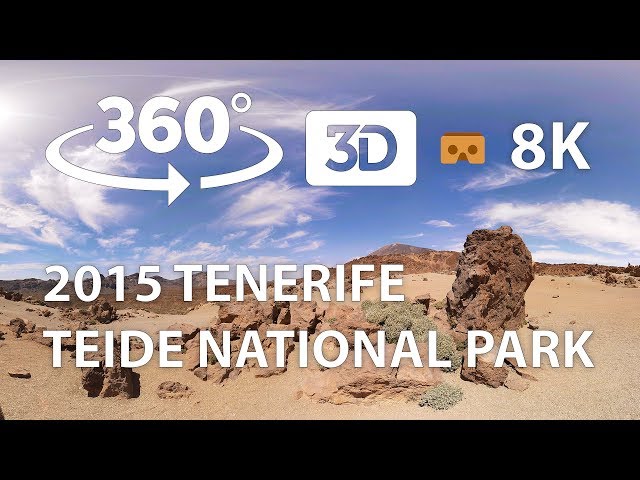 Tenerife Teide National Park 3D360 8x8K 2015