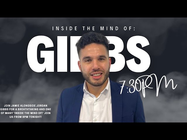 Inside The Mind Of: Jordan Gibbs