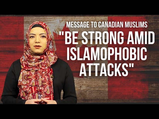 Canadian Muslims: Be Strong Amid Islamophobia | Dr. Safiyyah Ally