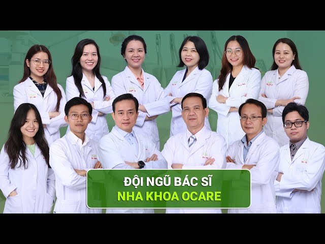 Giới thiệu đội ngũ Bác sĩ tại Nha Khoa Ocare