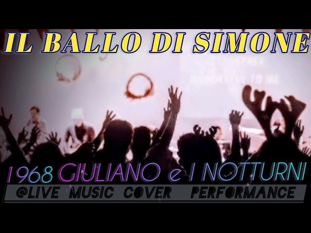 "Il Ballo di Simone" Giuliano e i Notturni 1968, @livemusiccoverdfgerry9815 Natural Beat Con Brio