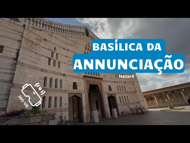 Visita guiada na Basilica da Anunciação - A Terra Santa em realidade virtual (360 graus)