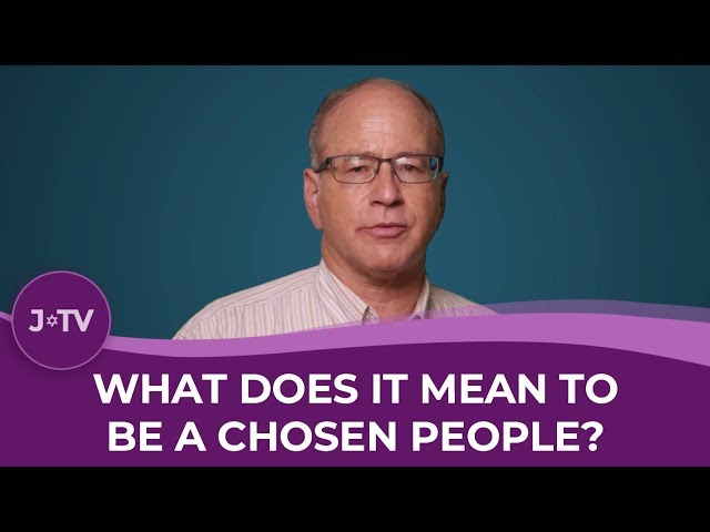 What does it mean to be a "chosen people"?