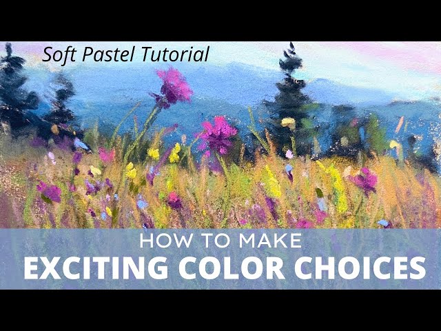 How to Make Exciting Color Choices! - Mountain Meadow Tutorial in Soft Pastel