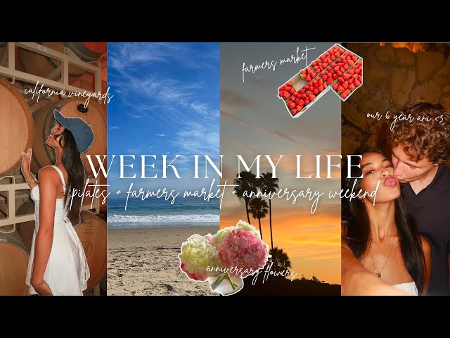 WEEKLY VLOG ♡ farmers market + pilates + our anniversary weekend 🍓🤍