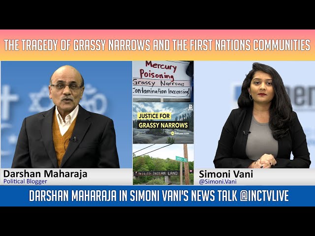 The tragedy of Grassy Narrows and the First Nations communities - Darshan Maharaja with Simoni Vani