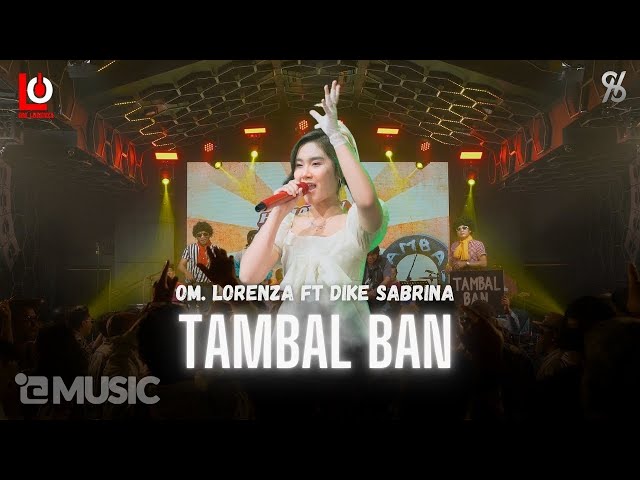 OM LORENZA feat. DIKE SABRINA - TAMBAL BAN |JADOEL |JADUL | MAK JEDOR (Official Live Music Video)