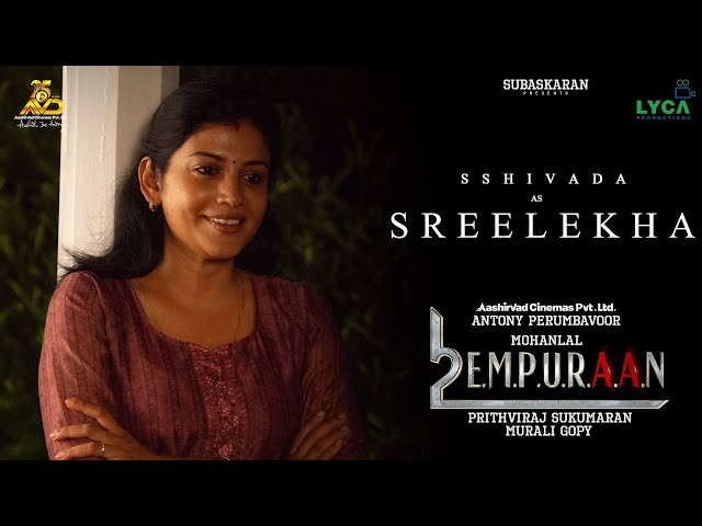 Sshivada as Sreelekha in L2E Empuraan | Mohanlal | Prithviraj Sukumaran | Murali Gopy | March 27