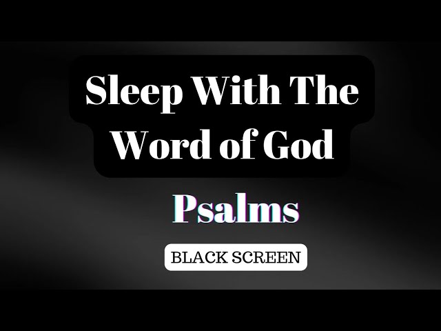 KJV | The Book of Psalms | 5 Hours of Peaceful Listening for Sleep, Prayer, and Relaxation.