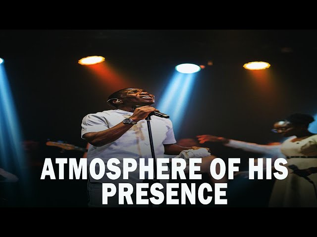 ATMOSPHERE OF HIS PRESENCE | MIN.THEOPHILUS SUNDAY