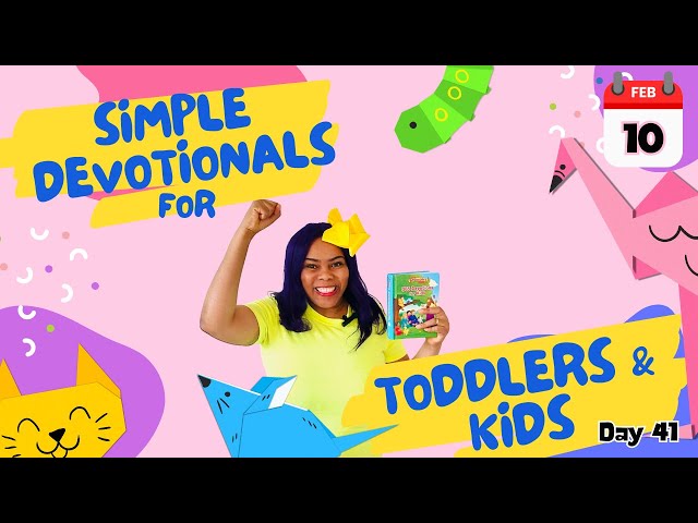 Simple Devotional for Toddlers & Kids | Day 41