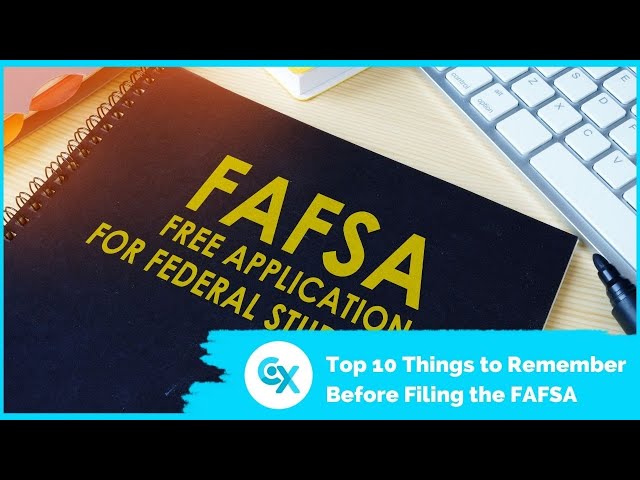 Top 10 Things to Remember Before Filing the FAFSA