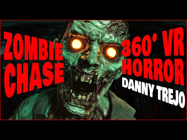 360 ZOMBIE CHASE: Horror Story with Danny Trejo