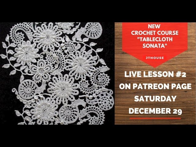 SOON! SECOND LIVE Lesson about making Tablecloth SONATA - from Modern Irish Lace motifs