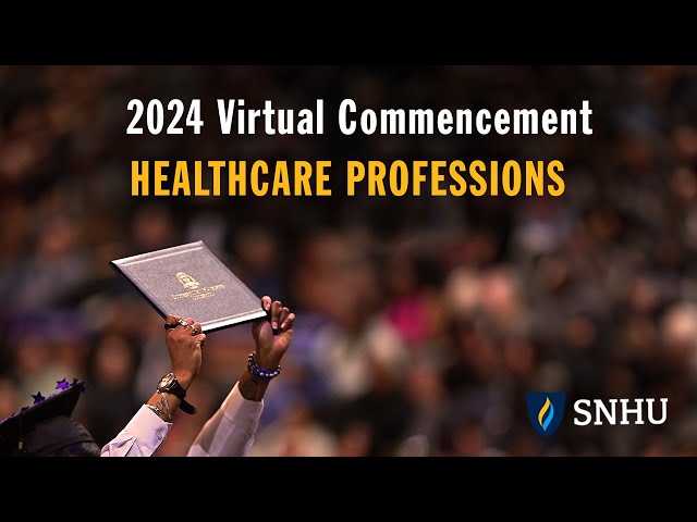 Virtual Commencement: Healthcare Professions Programs, Saturday, Dec 14 at 2pm ET