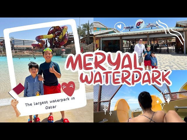 Meryal Waterpark the Largest and Most Exciting Waterpark in Qatar| March 2024 #meryal #qatar #family