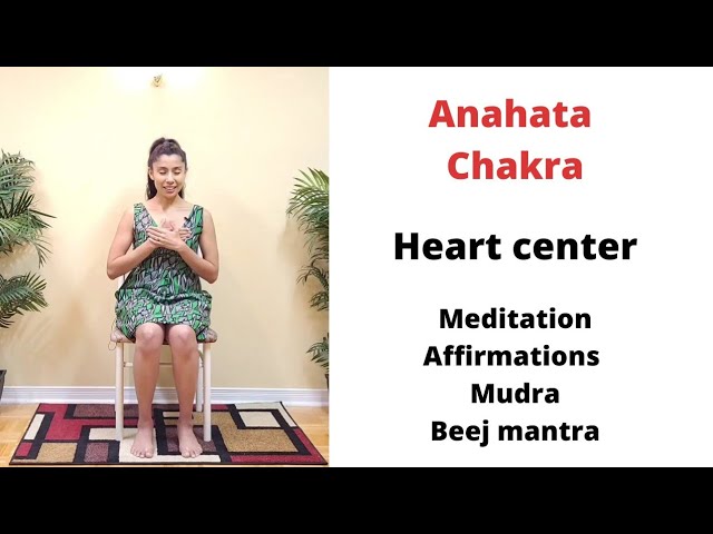 Anahata Chakra - Heart Center guided meditation with affirmations, mudra and mantra chanting