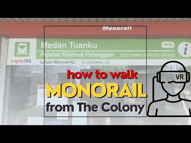 VR Tour The Colony By Infinitum Walk To Medan Tuanku Monorail