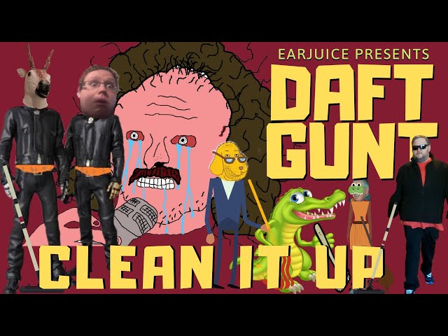 Daft Gunt - Clean It Up (by EarJuice) Italo Disco Parody Song (PPP v Dick n Ralph n Frens)