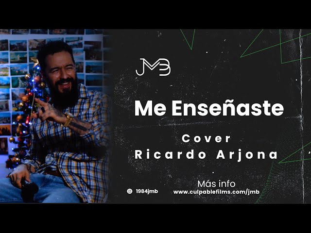 🔊 Juan Manuel Buenaventura - Me Enseñaste (Cover - Ricardo Arjona)