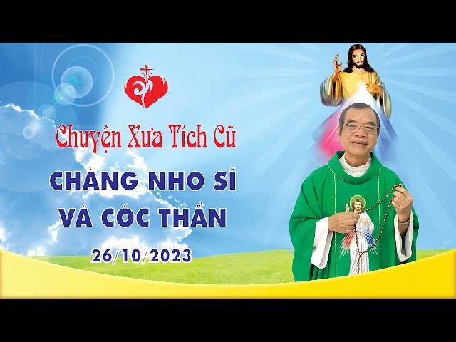 Chuyện Xưa Tích Cũ | CHÀNG NHO SĨ VÀ CÓC THẦN | 26/10/2023