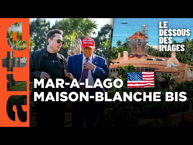 Mar-a-Lago, antichambre du pouvoir trumpien - Le dessous des images - ARTE