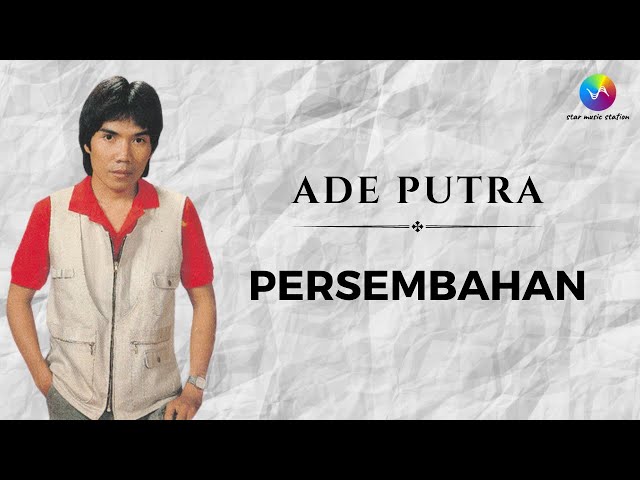 Ade Putra - Persembahan (Music Video)